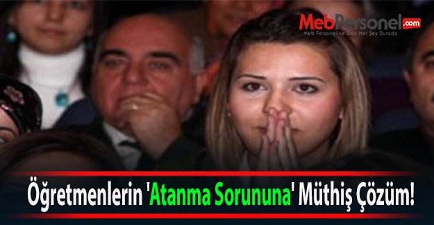 Öğretmenlerin 'Atanma Sorununa' Müthiş Çözüm!