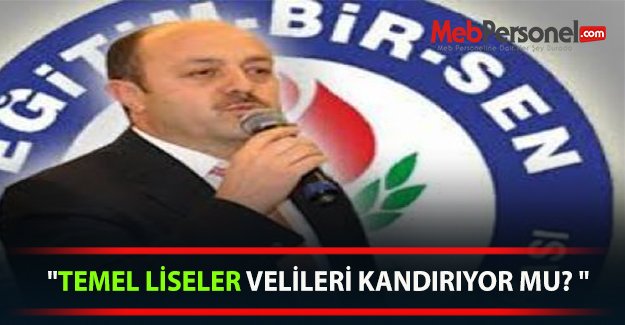 "TEMEL LİSELER VELİLERİ KANDIRIYOR MU? "