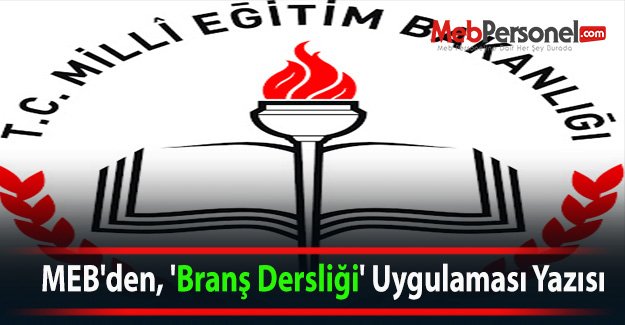 MEB'den, 'Branş Dersliği' Uygulaması Yazısı