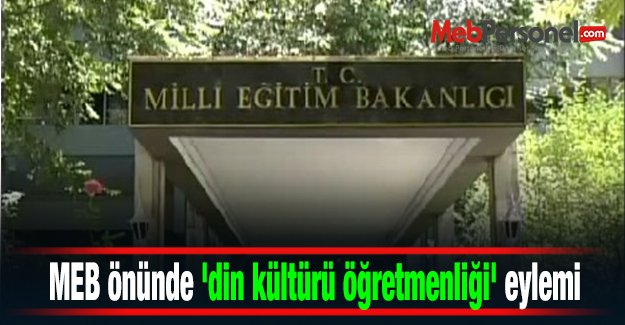 MEB önünde 'din kültürü öğretmenliği' eylemi