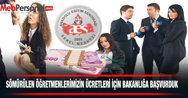 Sömürülen Öğretmenlerimizin Ücretleri İçin Bakanlığa Başvurduk
