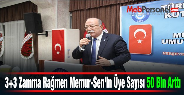 Koncuk: ''3+3 Zamma Rağmen Memur-Sen'in Üye Sayısı 50 Bin Arttı''