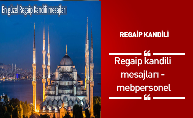 Regaip kandili mesajları - mebpersonel