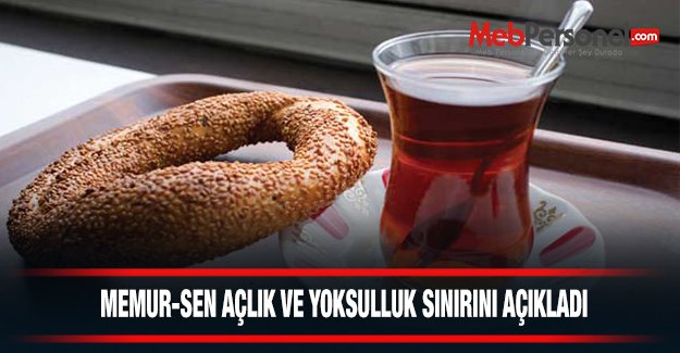 Memur-Sen Açlık ve Yoksulluk Sınırını Açıkladı