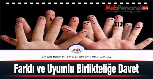 Farklı ve Uyumlu Birlikteliğe Davet