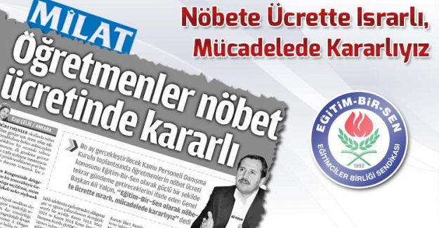 Ali YALÇIN:Nöbete Ücrette Israrlı, Mücadelede Kararlıyız