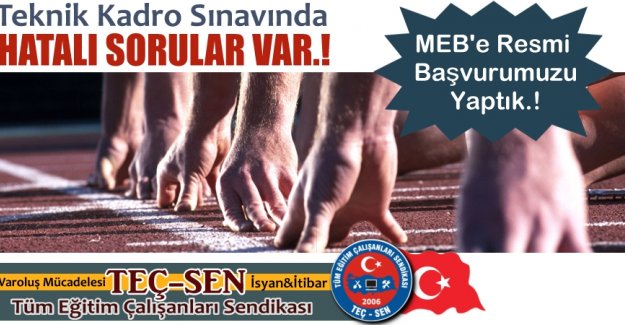 TEÇ-SEN: Teknik Kadro Sınavında Sorulan Hatalı Soruları MEB'e Bildirdik.!