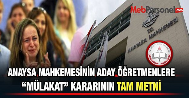 Anayasa Mahkemesinin Aday Öğretmenlere Mülakat Kararının Tam Metni