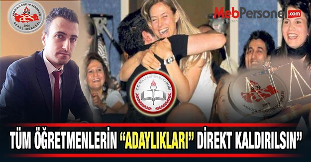 AES:Tüm Öğretmenlerin Adaylıkları Direkt Kaldırılmalı