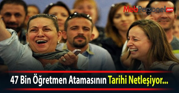 47 Bin Öğretmen Atamasının Tarihi Netleşiyor...