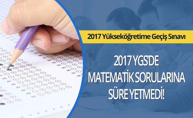 YGS Matematik Sorularına Süre Yetmedi!