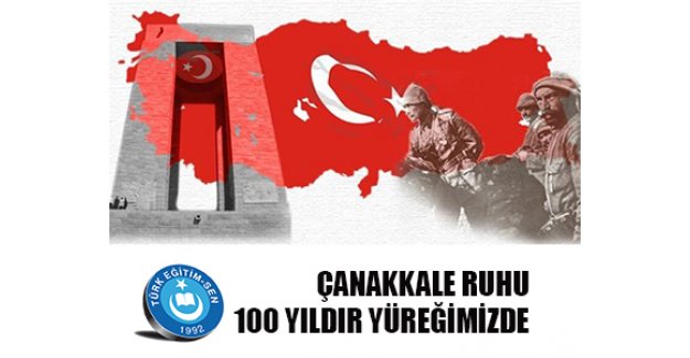 ÇANAKKALE RUHU 100 YILDIR YÜREĞİMİZDE