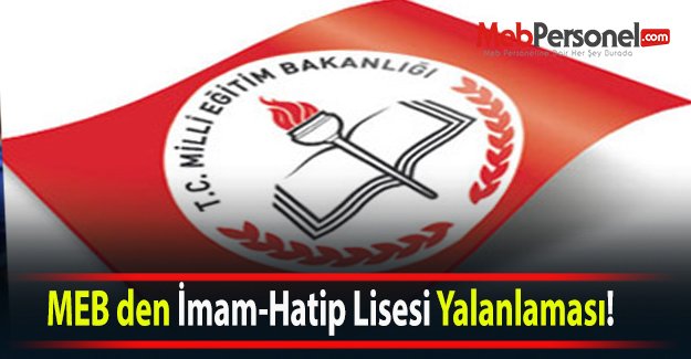 MEB den İmam-Hatip Lisesi Yalanlaması