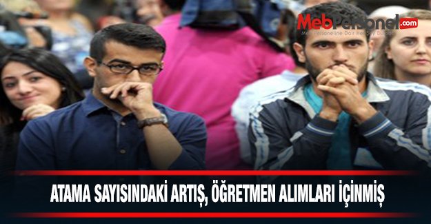 Öğretmenlik dışındaki kadrolara yönelik atama izni sayısı artmamış