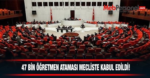 47 bin öğretmen ataması kabul edildi
