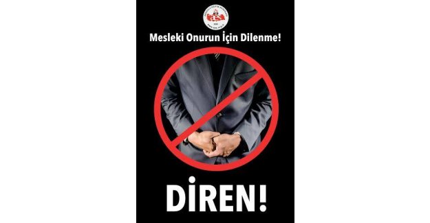 AES MESLEK ONURU İÇİN DİLENMİYOR, DİRENİYOR