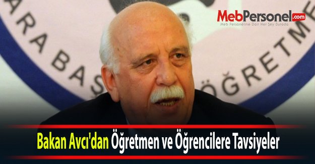 Bakan Avcı'dan Öğretmen ve Öğrencilere Tavsiyeler