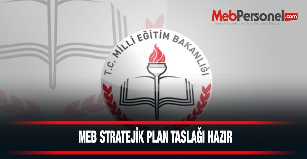 MEB Stratejik Plan Taslağı hazır