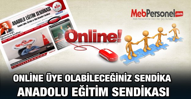 Online Üye Olabileceğiniz Sendika Anadolu Eğitim Sendikası
