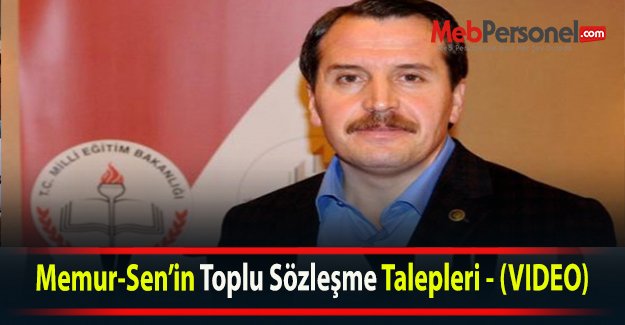 Memur-Sen’in Toplu Sözleşme Talepleri - (VIDEO)