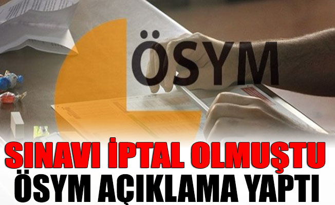 ÖSYM, öğrencinin iptal edilen sınavı için açıklama yaptı