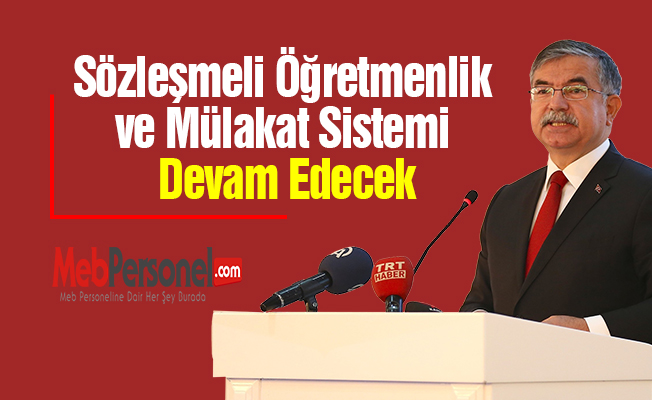Sözleşmeli Öğretmenlik ve Mülakat Sistemi Devam Edecek