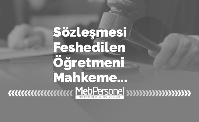 Sözleşmesi Feshedilen Öğretmen Davayı Kazandı