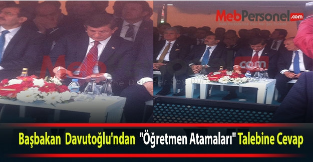 Başbakan  Davutoğlu'ndan  "Öğretmen Atamaları" Talebine Cevap