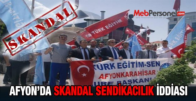 Afyonda Skandal Sendikacılık İddiası