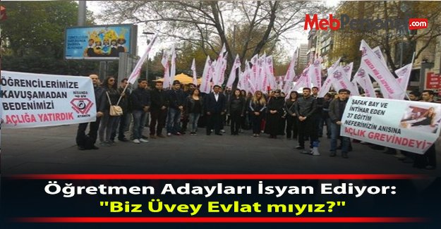 Öğretmen Adayları İsyan Ediyor: "Biz Üvey Evlat mıyız?"