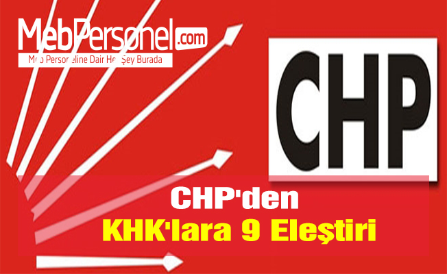 CHP'den KHK'lara 9 Eleştiri
