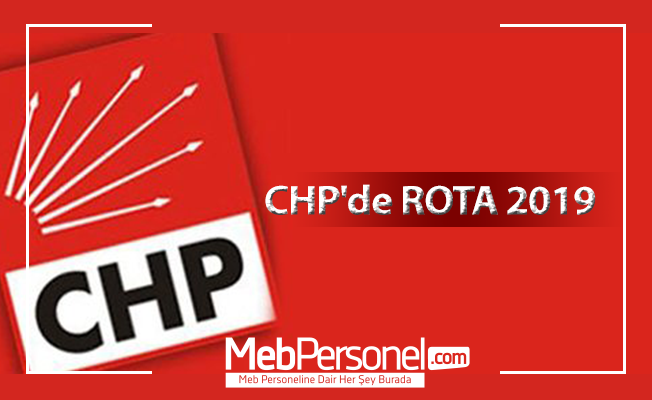 CHP'de Rota 2019 Seçimleri