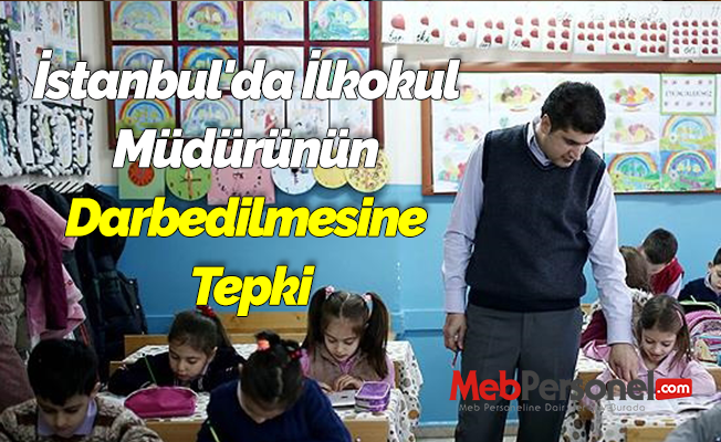 İstanbul'da İlkokul Müdürünün Darbedilmesine Tepki
