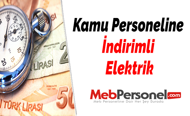 Kamu Personeline İndirimli Elektrik