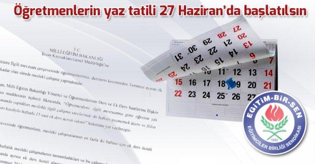 Öğretmenlerin yaz tatili 27 Haziran'da başlatılsın