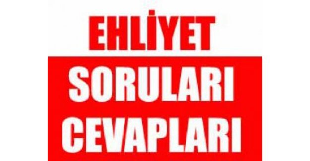 Ehliyet Soruları Ve Cevapları MTSK ( 27 Haziran 2015)