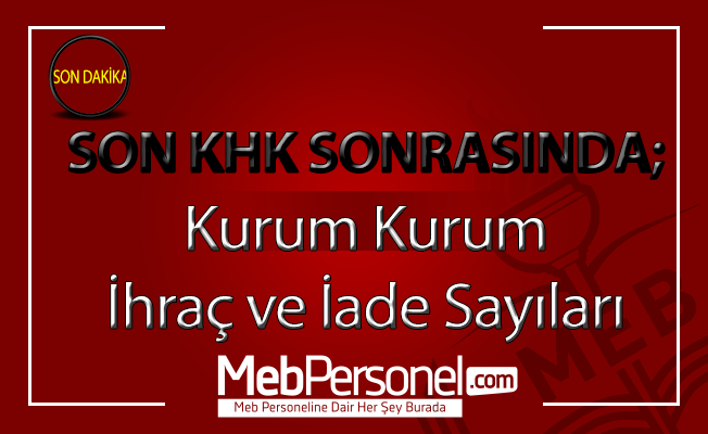 Son KHK Sonrasında Toplam İhraç Sayısı 102 Bin Oldu