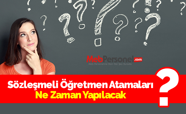 Sözleşmeli Öğretmen Atamaları Ne Zaman Yapılacak?
