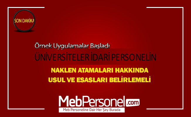 Üniversiteler, İdari Personelin Nakli Hakkında, Usul ve Esas Belirlemeli!