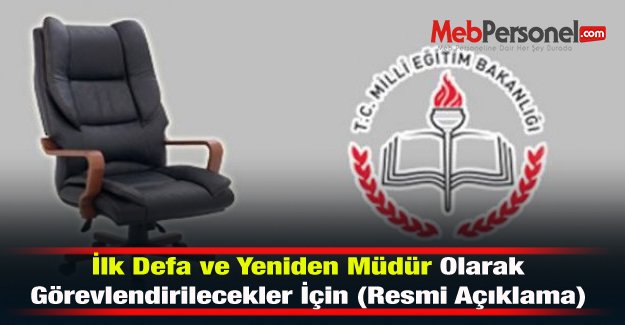 İlk Defa ve Yeniden Müdür Olarak Görevlendirilecekler İçin (Resmi Açıklama)