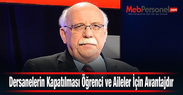 Dershanelerin Kapatılması Öğrenci ve Aileler İçin Avantajdır