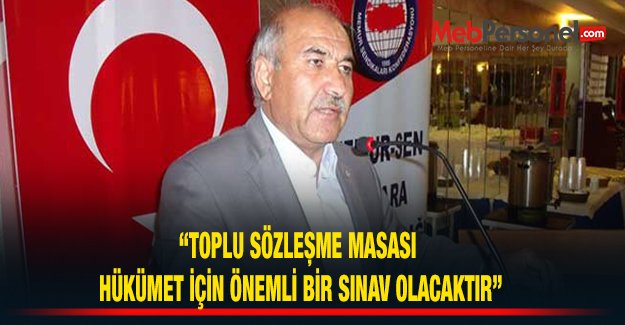 Toplu Sözleşme Masası Hükümet İçin Önemli Bir Sınav Olacaktır