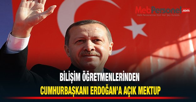 Bilişim Öğretmenleri'nden Cumhurbaşkanı Erdoğan'a Açık Mektup