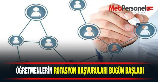 Rotasyon Başvuruları Bugün Başlıyor