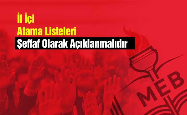 İl İçi Atama Listeleri Şeffaf Olarak Açıklanmalıdır