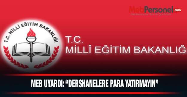 MEB uyardı: Dershanelere para kaptırmayın