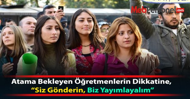 Atama Bekleyen Öğretmenlerin Dikkatine, Siz Gönderin Biz Yayımlayalım
