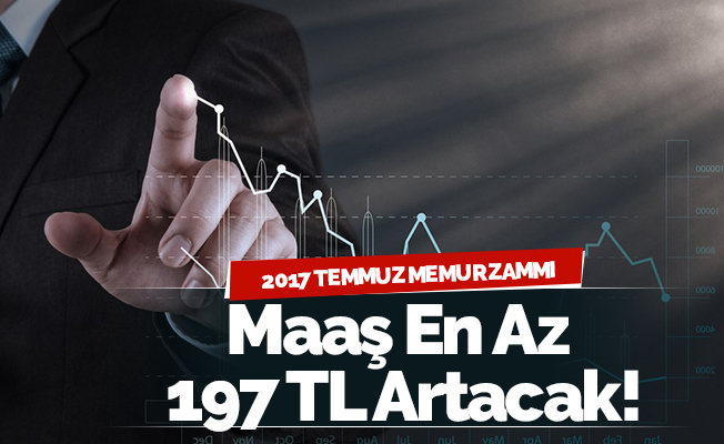 Temmuzda memura 197 lira zam!