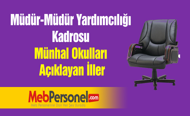 Müdür-Müdür Yardımcılığı Kadrosu Münhal Okulları Açıklayan İller - 32 İL