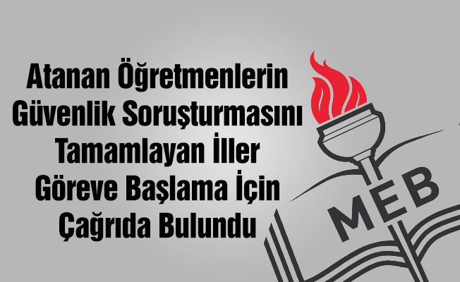 Yeni Atanan Öğretmenlerin Güvenlik Soruşturmaları Tamamlanıyor